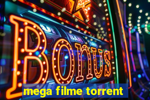 mega filme torrent